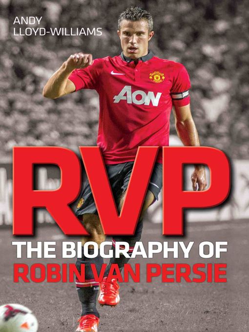 Cover image for RVP--The Biography of Robin Van Persie